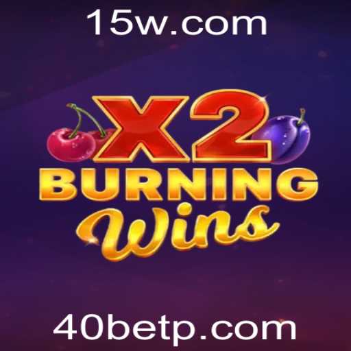 BurningWinsX2: Descubra o Jogo Estilo Cassino que Está Dominando 2023