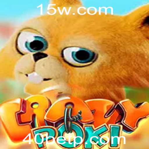 Descubra o Empolgante Mundo de CrazyPoki e a Dinâmica do 40bet