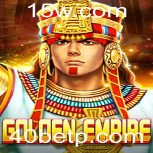 Explore o Fascinante Jogo GoldenEmpire e Descubra as Regras do 40bet