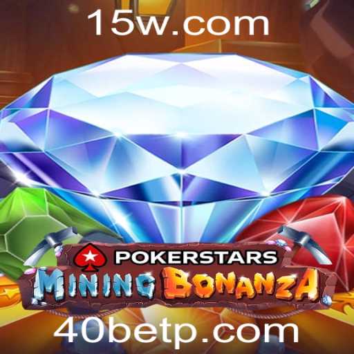 Explorando o Pokerstars e a Estratégia 40bet: Jogo, Regras e Impacto Atual