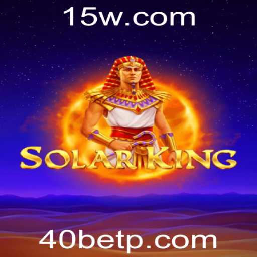 Descubra o Fascinante Mundo de SolarKing e Sua Conexão com 40bet